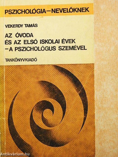 Az óvoda és az első iskolai évek - a pszichológus szemével