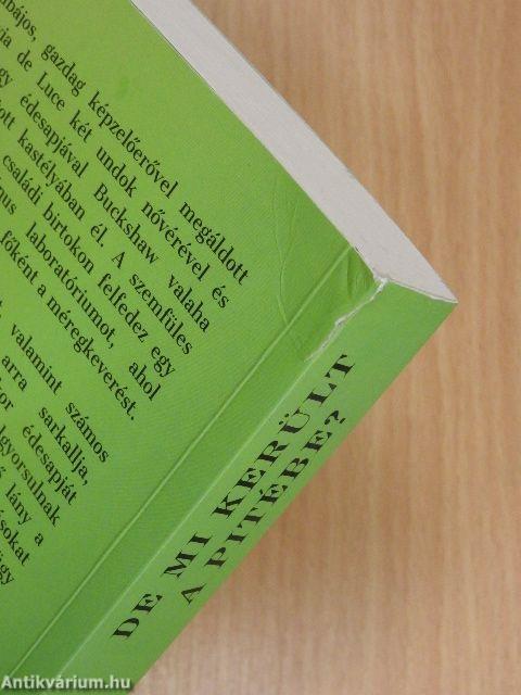 De mi került a pitébe?