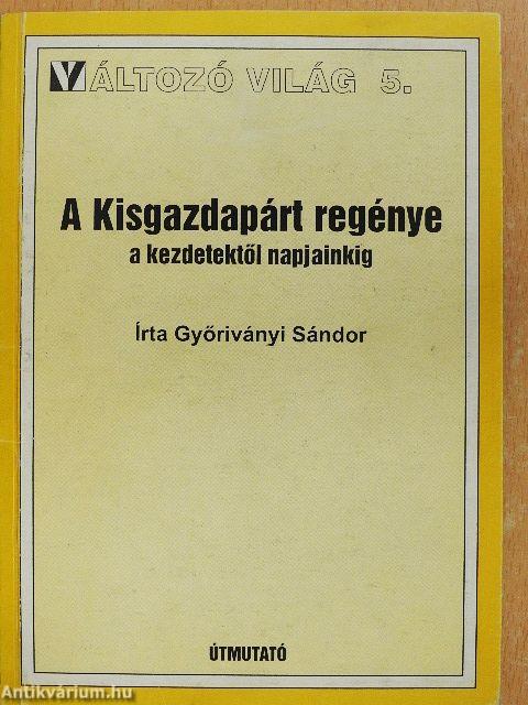 A Kisgazdapárt regénye