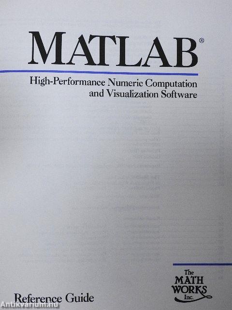 MATLAB - High-Performance Numeric Computation and Visualization Software