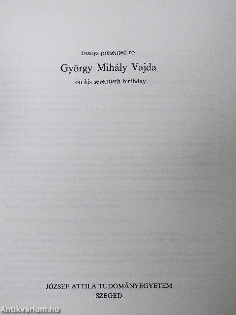 Essays presented to György Mihály Vajda on his seventieth birthday