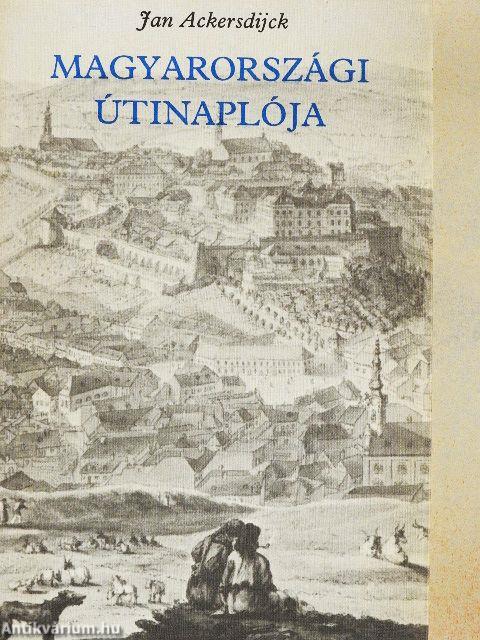 Jan Ackersdijck magyarországi útinaplója 1823-ból