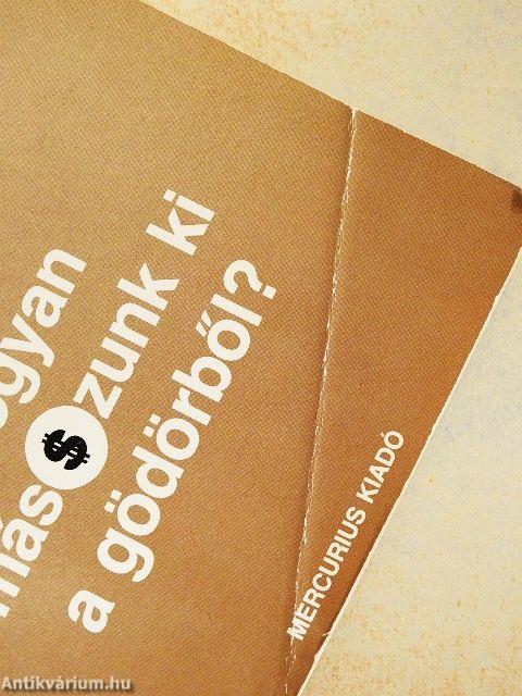 Hogyan más$zunk ki a gödörből?