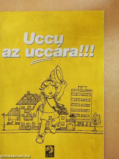 Uccu az uccára!!!