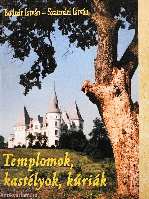 Templomok, kastélyok, kúriák