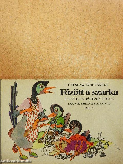 Főzött a szarka