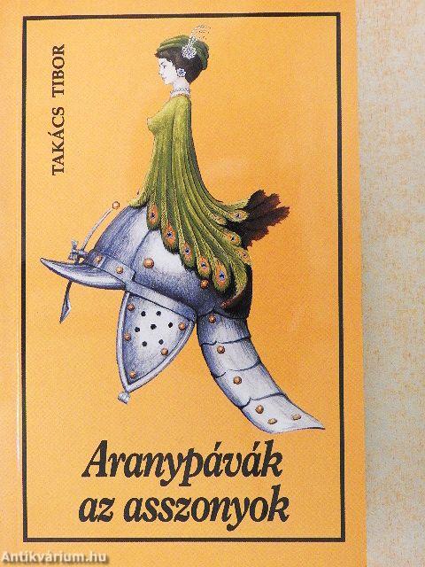 Aranypávák az asszonyok