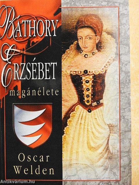 Báthory Erzsébet magánélete