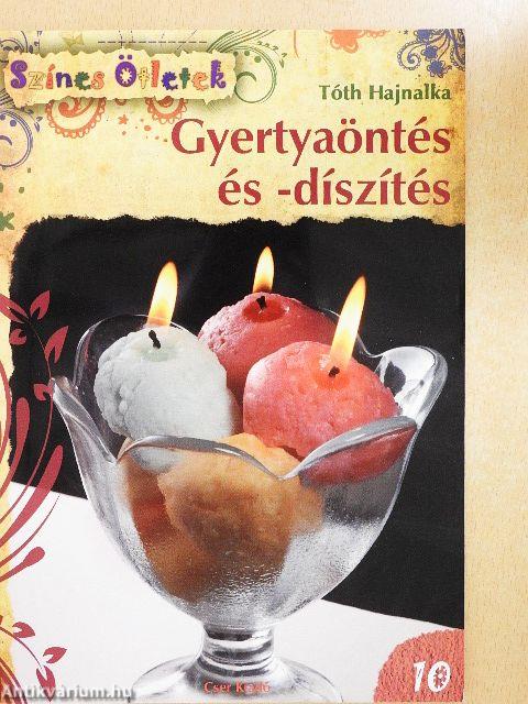 Gyertyaöntés és -díszítés