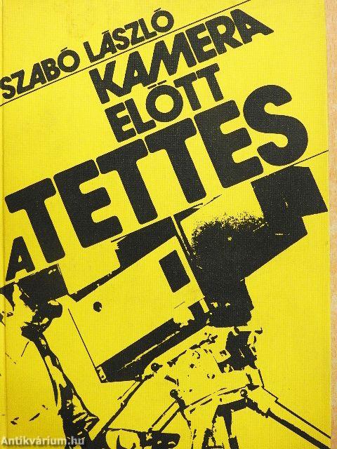 Kamera előtt a tettes