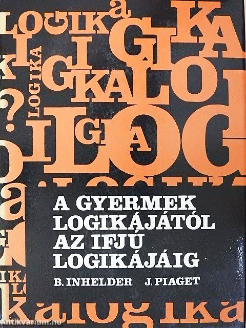 A gyermek logikájától az ifjú logikájáig