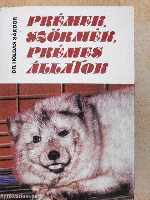 Prémek, szőrmék, prémes állatok