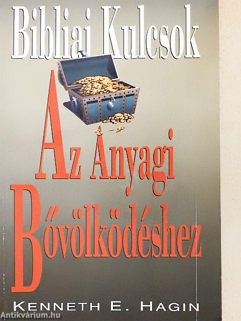 Bibliai Kulcsok Az Anyagi Bővölködéshez