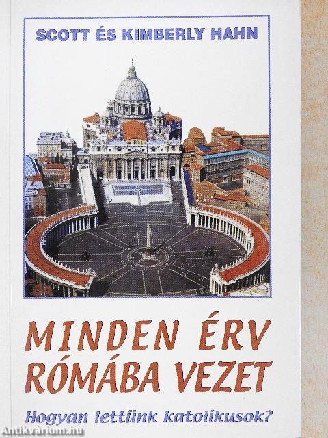 Minden érv Rómába vezet