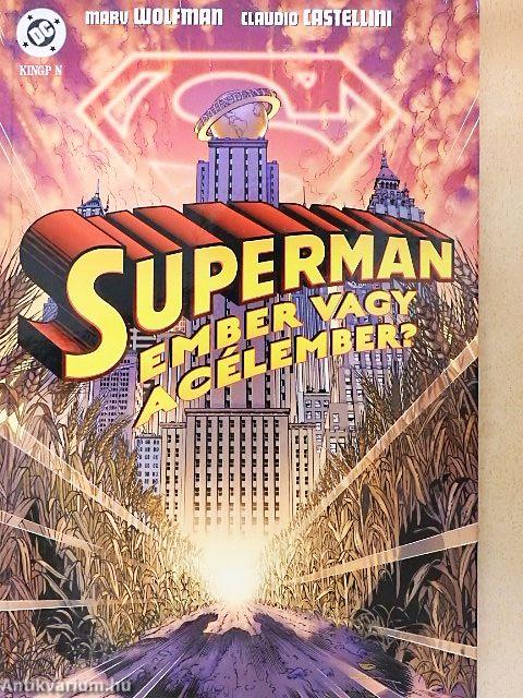 Superman - Ember vagy acélember?