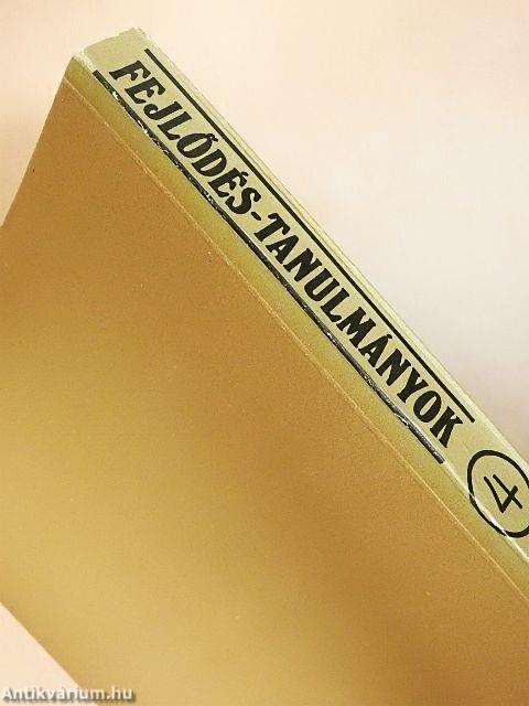 Fejlődés-tanulmányok 4.