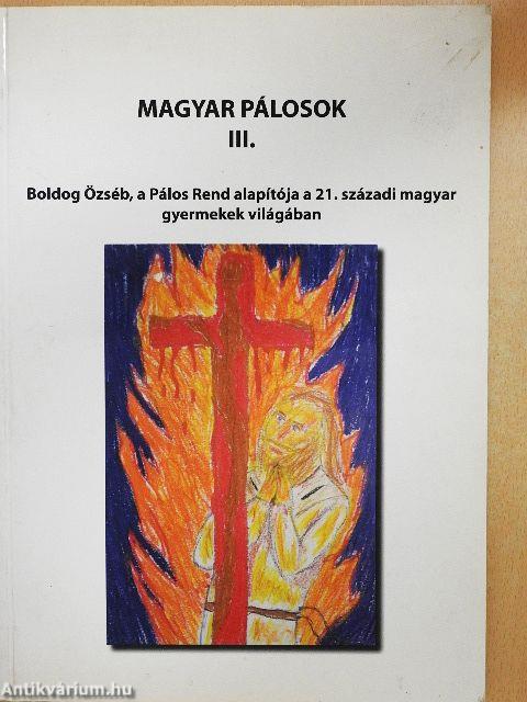 Magyar Pálosok III.