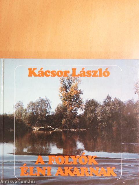 A folyók élni akarnak