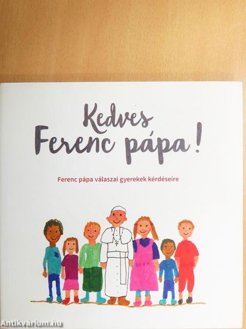Kedves Ferenc pápa!