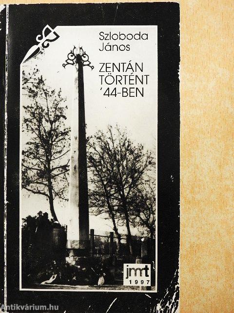 Zentán történt '44-ben