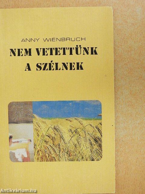 Nem vetettünk a szélnek