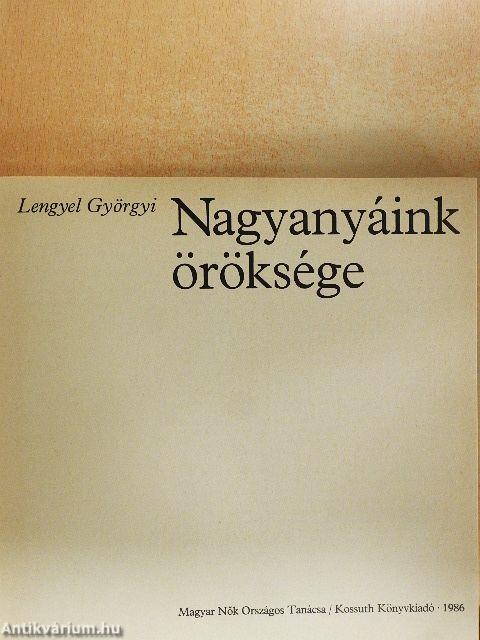 Nagyanyáink öröksége