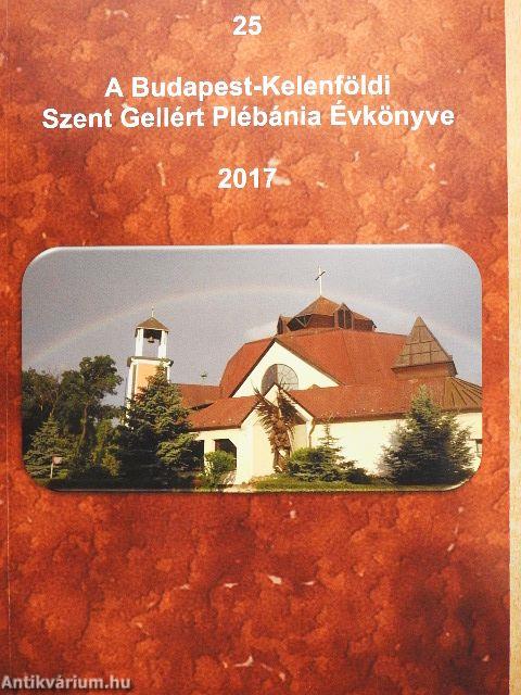 A Budapest-Kelenföldi Szent Gellért Plébánia Évkönyve 2017