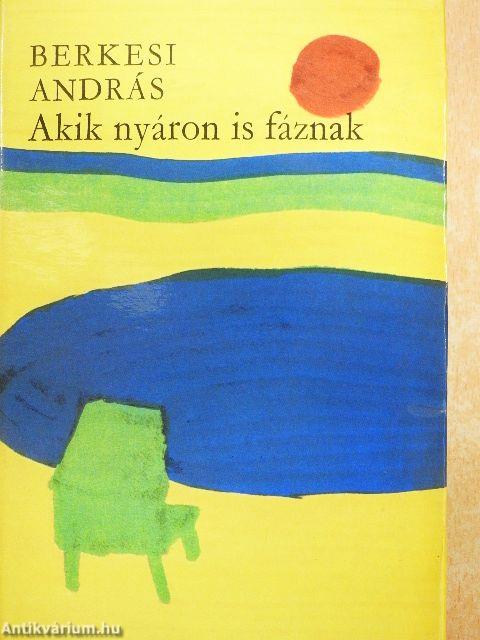 Akik nyáron is fáznak