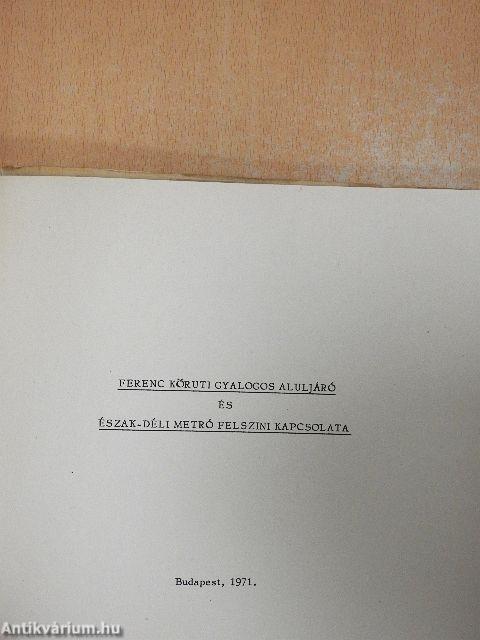 Ferenc körúti gyalogos aluljáró és észak-déli metró felszini kapcsolata