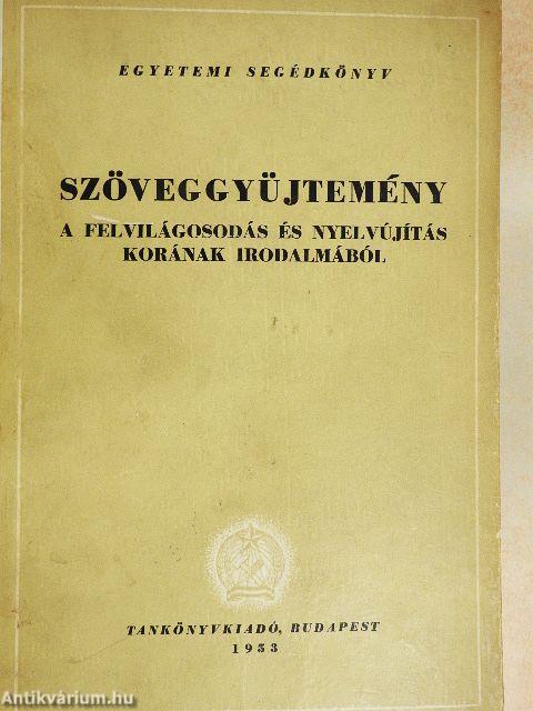 Szöveggyűjtemény a felvilágosodás és nyelvújítás korának irodalmából II/1.