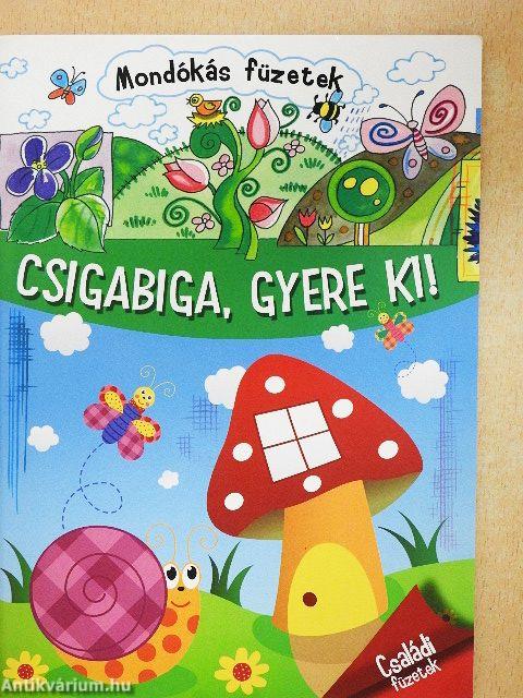 Csigabiga, gyere ki!