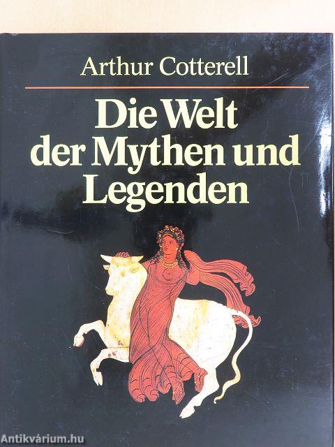 Die Welt der Mythen und Legenden