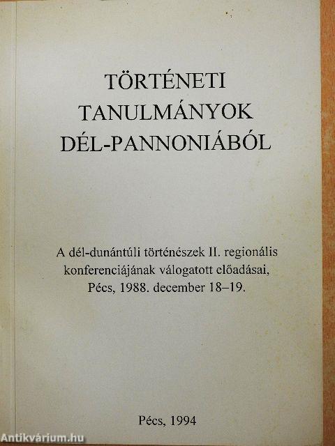 Történeti tanulmányok Dél-Pannoniából