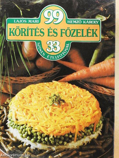 99 körítés és főzelék 33 színes ételfotóval