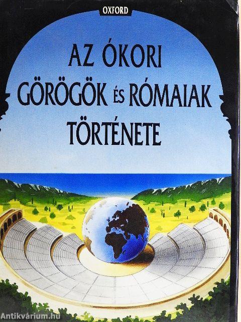 Az ókori görögök és rómaiak története