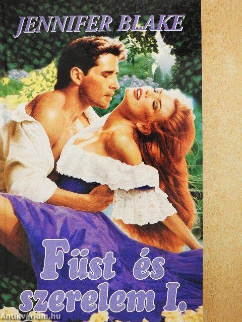 Füst és szerelem I-II.