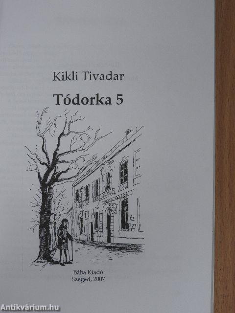 Tódorka úr történetei V. (dedikált példány)