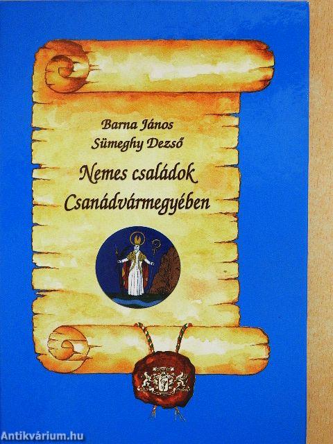 Nemes családok Csanádvármegyében