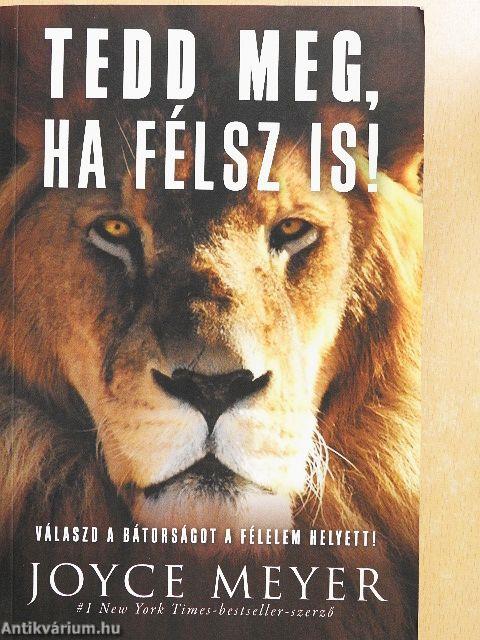 Tedd meg, ha félsz is!