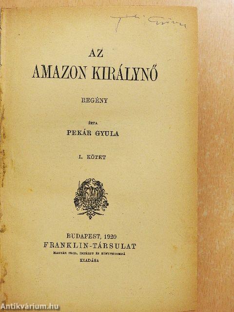 Az Amazon királynő I-II.