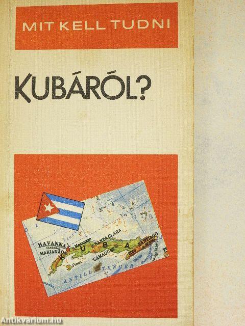 Mit kell tudni Kubáról?