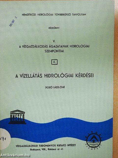 A vízgazdálkodás ágazatainak hidrológiai szempontjai V/4.