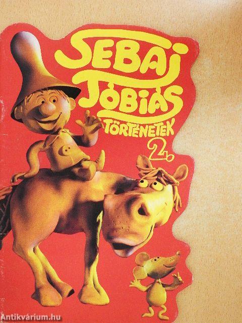 Sebaj Tóbiás történetek 2.