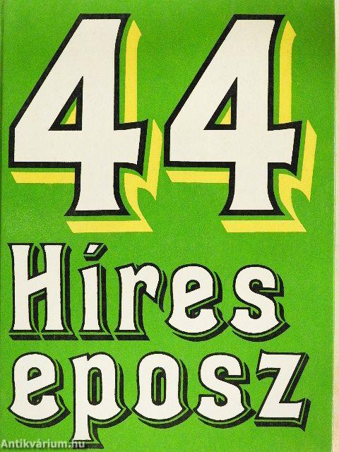 44 híres eposz 