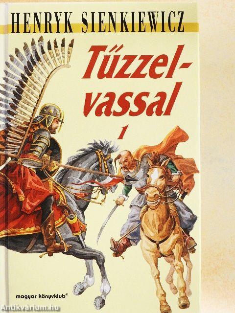 Tűzzel-vassal I-II.
