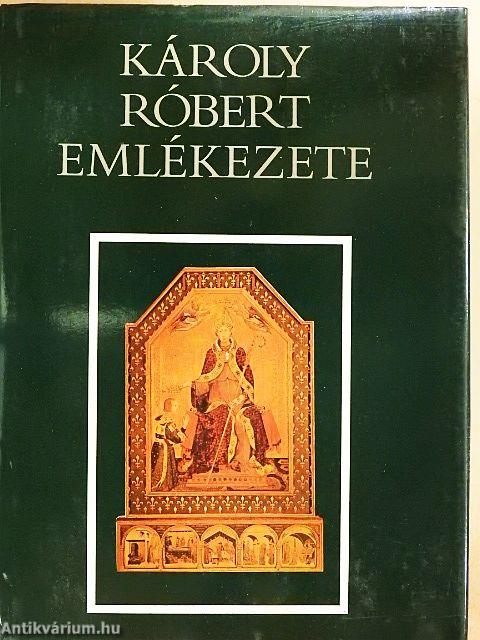 Károly Róbert emlékezete