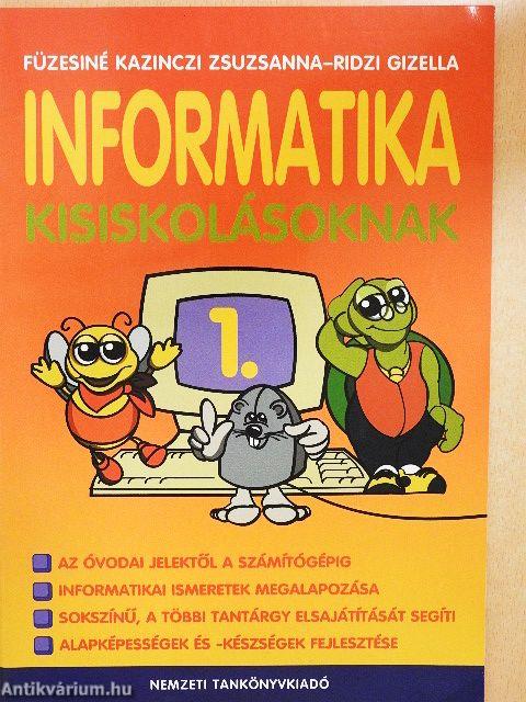 Informatika kisiskolásoknak 1.