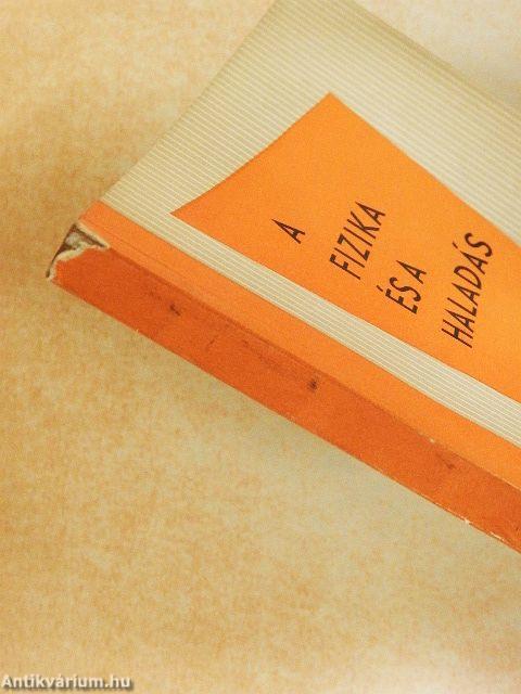 A fizika és a haladás I.