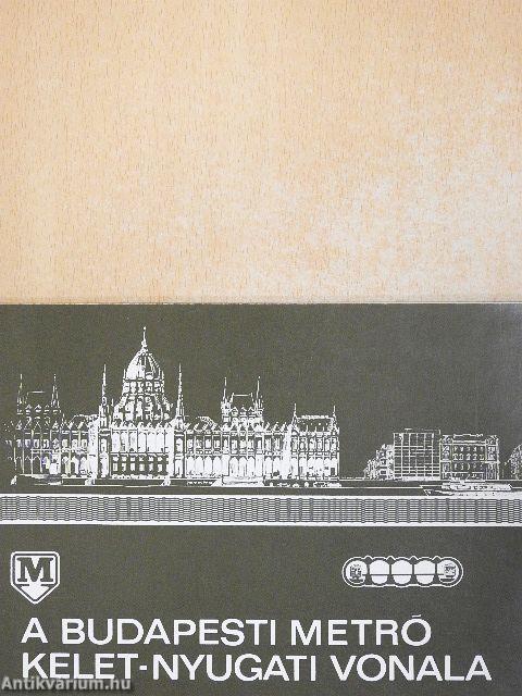 A budapesti metró kelet-nyugati vonala
