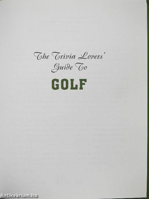 The Trivia Lovers' Guide To Golf